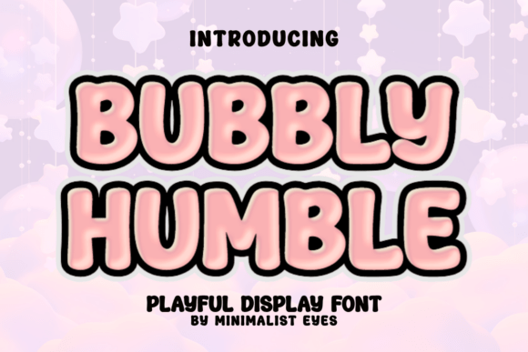 Bubbly Humble Font: A Playful Display Typeface Review