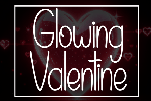 Glowing Valentine Font: A Campaign Designer’s Review