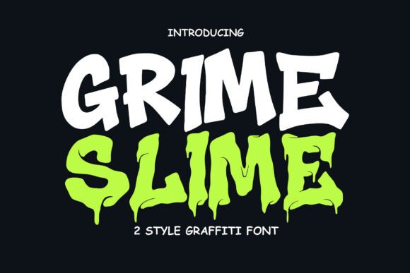 Grime Slime: The Ultimate Urban Graffiti Font for Bold Designs