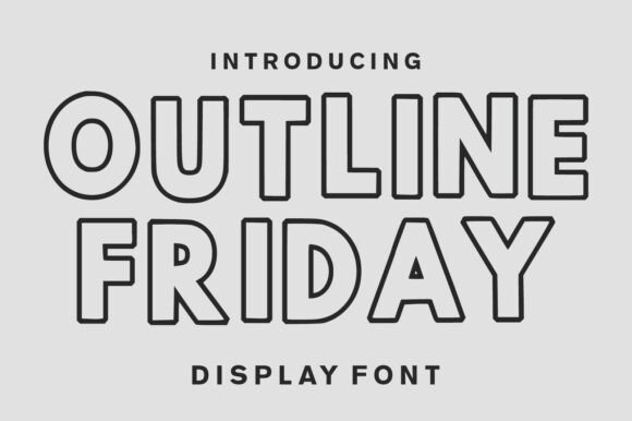 Outline Friday: A Bold Display Typeface for Modern Editors