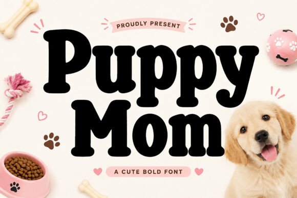 Puppy Mom: A Playful Display Font for Pet Brands