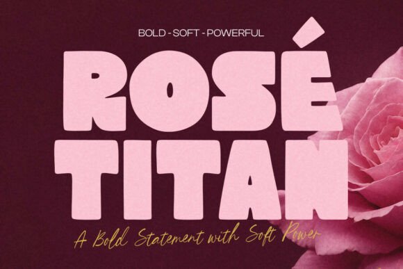 Rose Titan: A Bold Display Font for Modern Editors