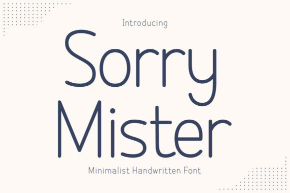 Sorry Mister: A Playful Display Font for Branding