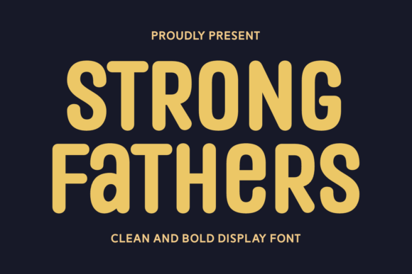 Strong Fathers: A Playful Display Font for Bold Branding